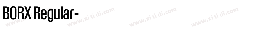 BORX Regular字体转换 BORX Regular字体转换